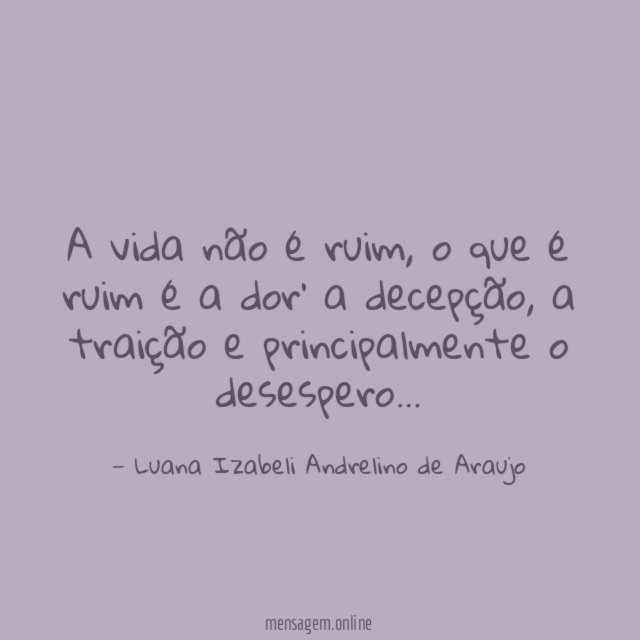 A vida não é ruim