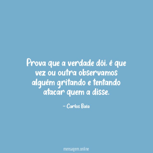 Prova que a verdade dói
