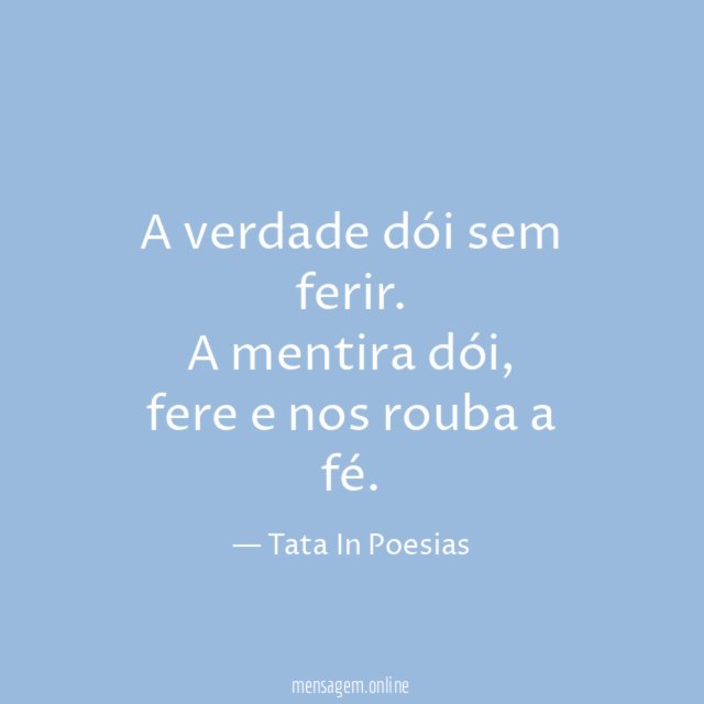 A verdade dói sem ferir