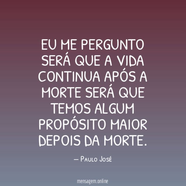 Eu me pergunto será que a vida continua