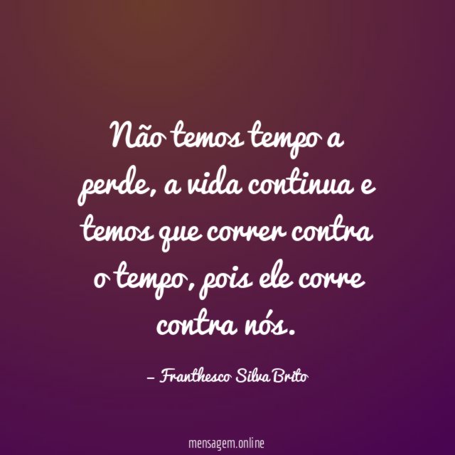 Não temos tempo a perde