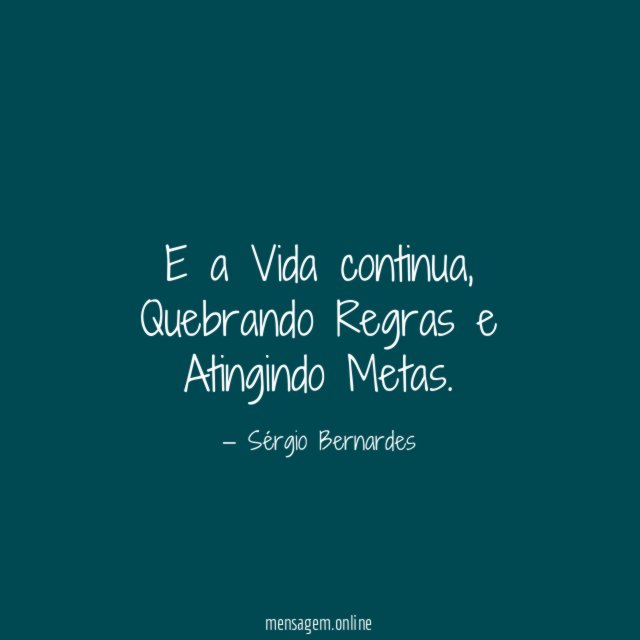 E a Vida continua
