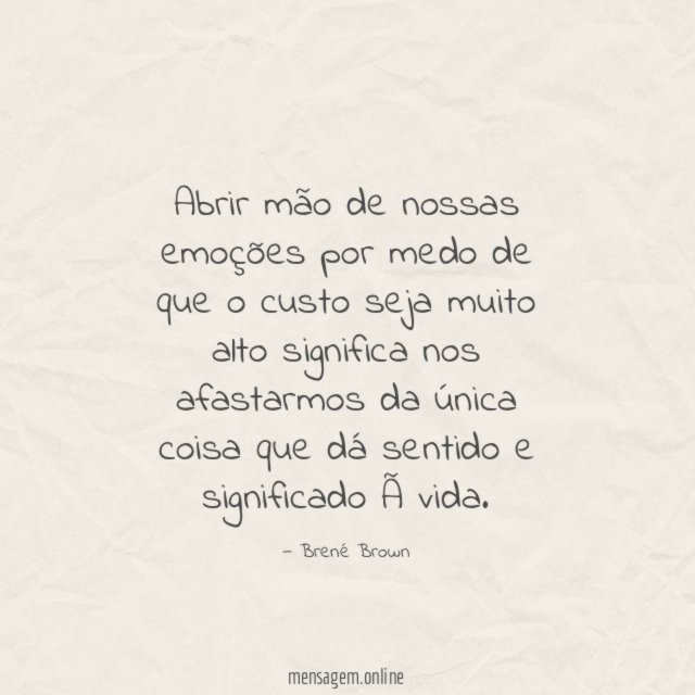 Abrir mão de nossas emoções por medo de