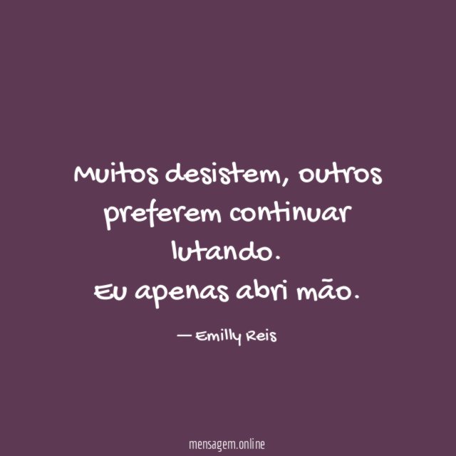Muitos desistem