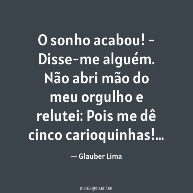 O sonho acabou