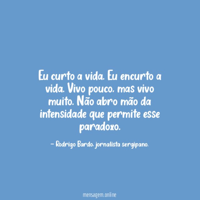 Eu curto a vida