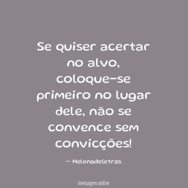 Se quiser acertar no alvo