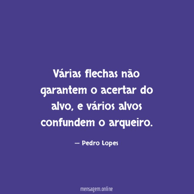 Várias flechas não garantem o acertar do alvo