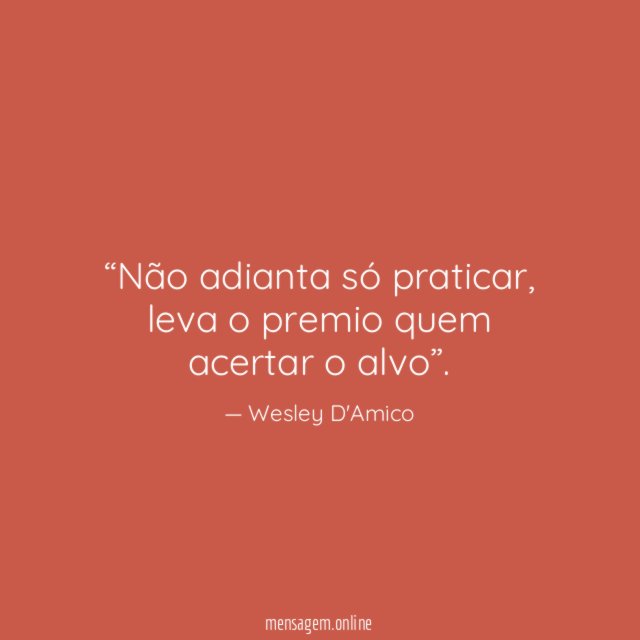 Não adianta só praticar