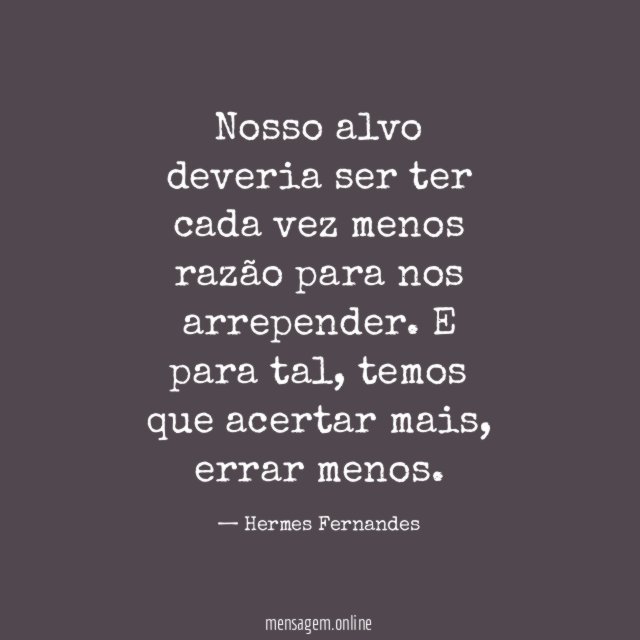Nosso alvo deveria ser ter cada vez menos