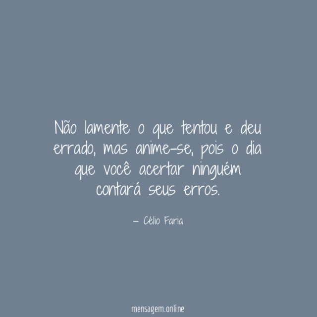Não lamente o que tentou e deu errado