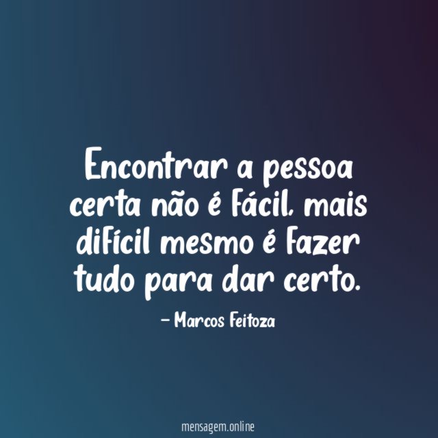 Encontrar a pessoa certa não é fácil