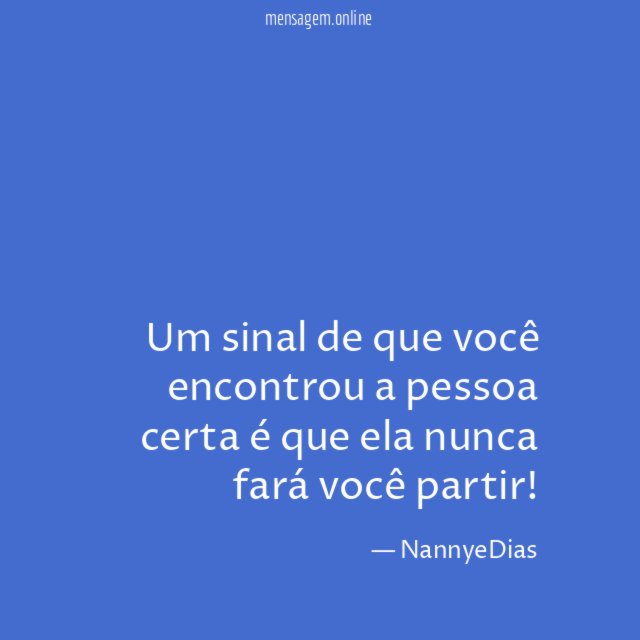 Um sinal de que você encontrou a pessoa