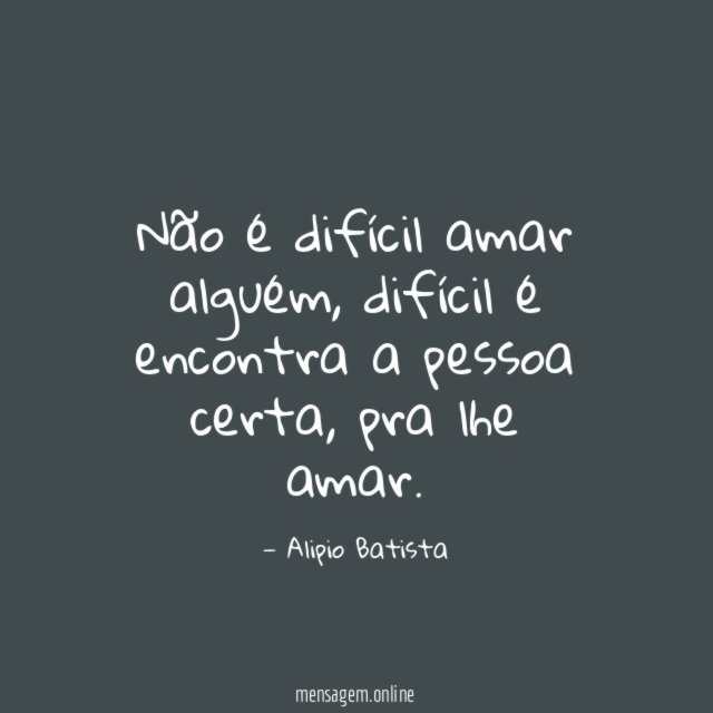 Não é difícil amar alguém