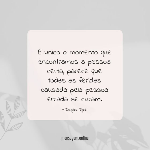 É unico o momento que encontramos a pessoa certa