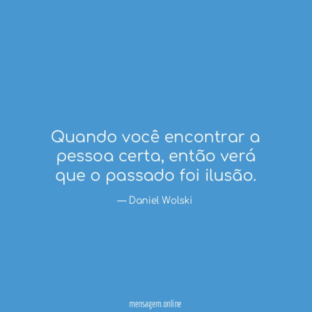 Quando você encontrar a pessoa certa