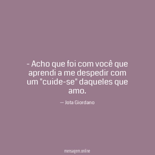 Acho que foi com você que aprendi