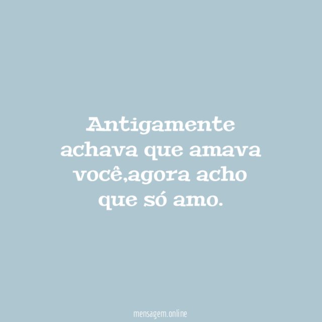 Antigamente achava que amava você