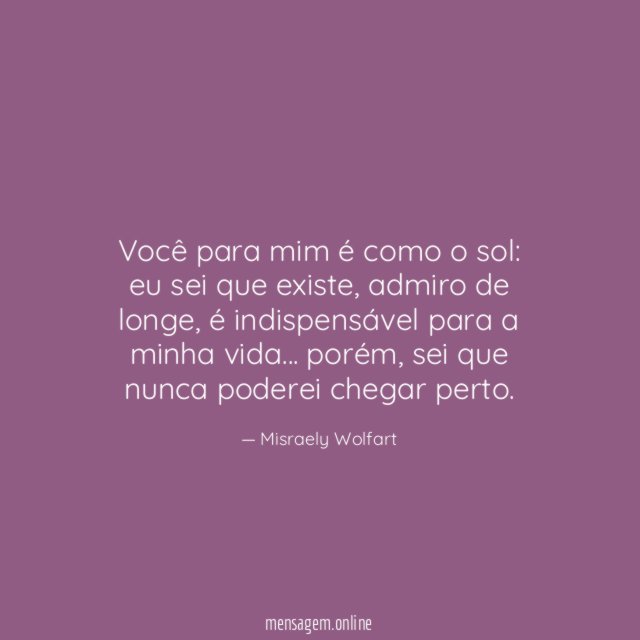Você para mim é como o sol