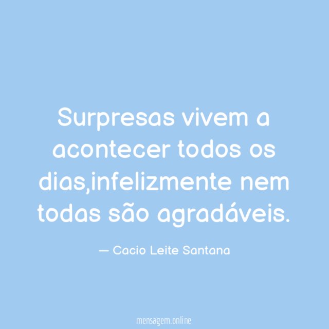 Surpresas vivem a acontecer todos os dias