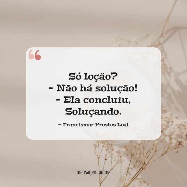 Só loção?