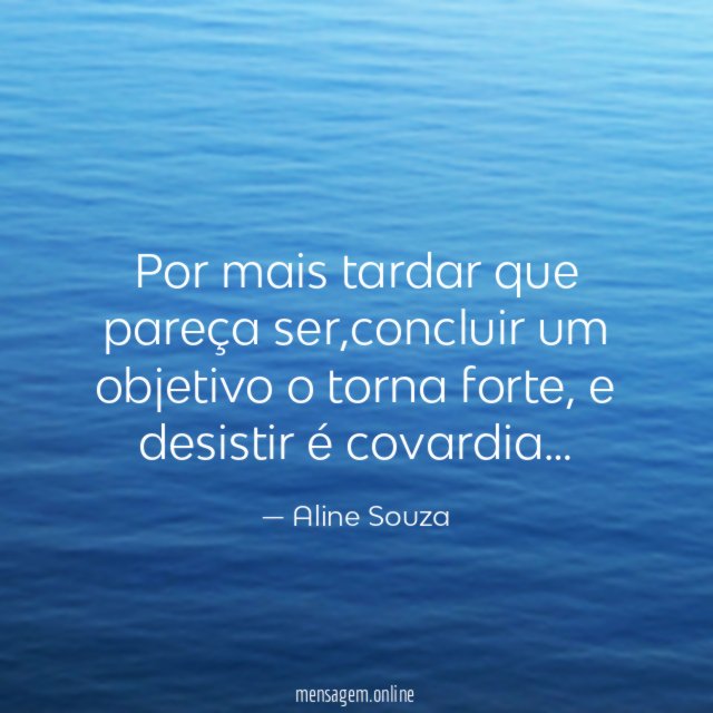 Por mais tardar que pareça ser