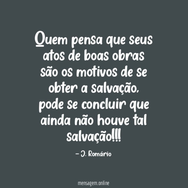 Quem pensa que seus atos de boas obras