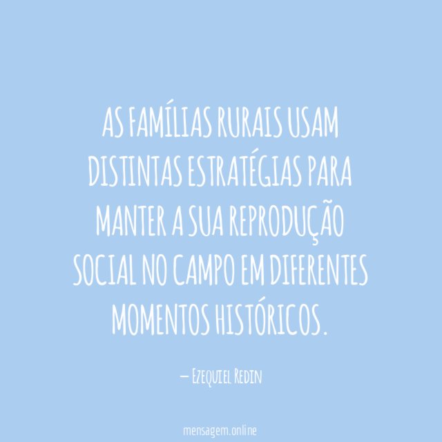 As famílias rurais usam distintas estratégias para manter