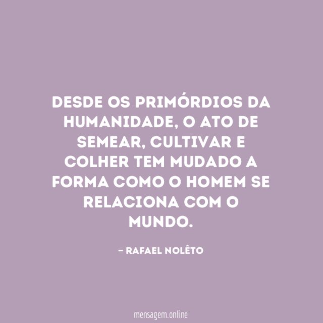Desde os primórdios da humanidade