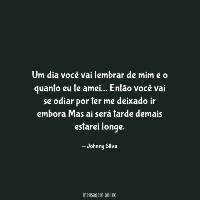 Um dia você vai lembrar de mim