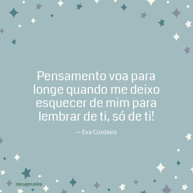 Pensamento voa para longe quando me deixo esquecer