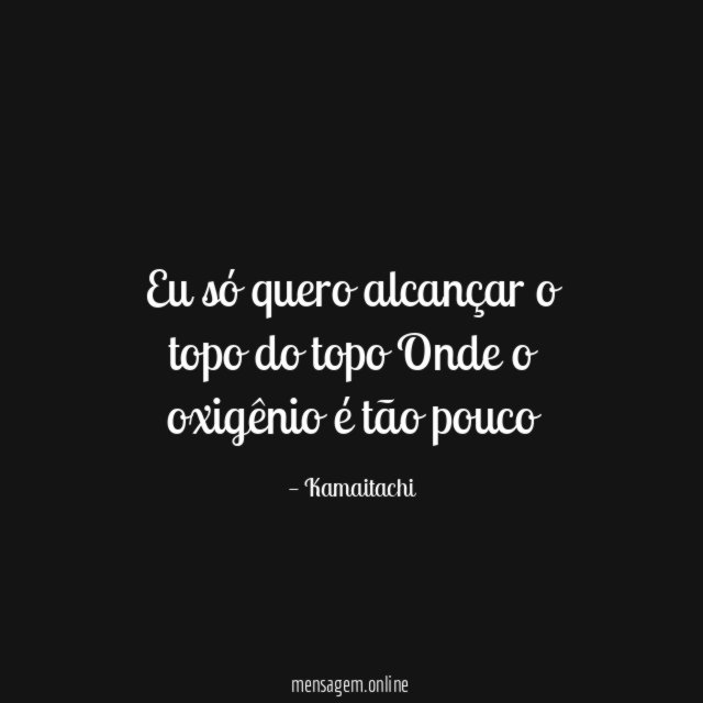 Eu só quero alcançar o topo do topo Onde