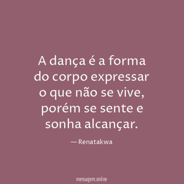 A dança é a forma do corpo expressar
