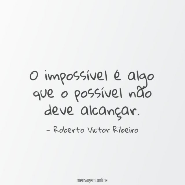 O impossível é algo que o possível não