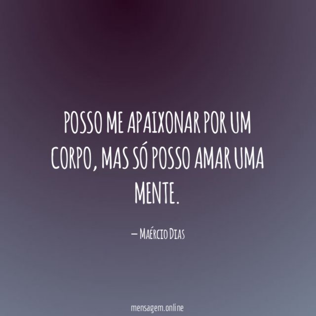 Posso me apaixonar por um corpo