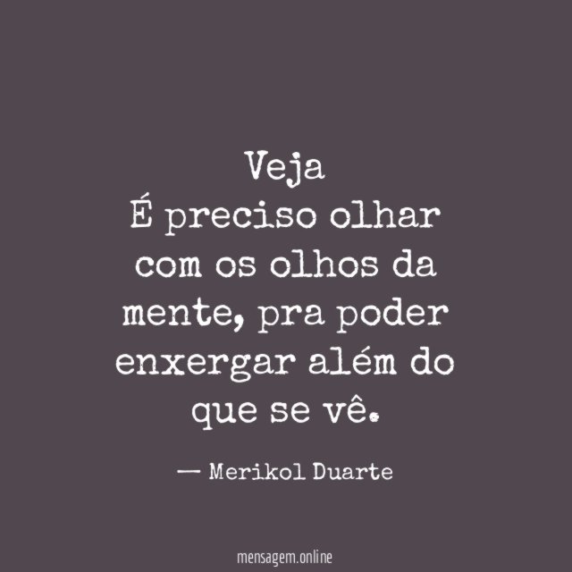 Veja É preciso olhar com os olhos da mente