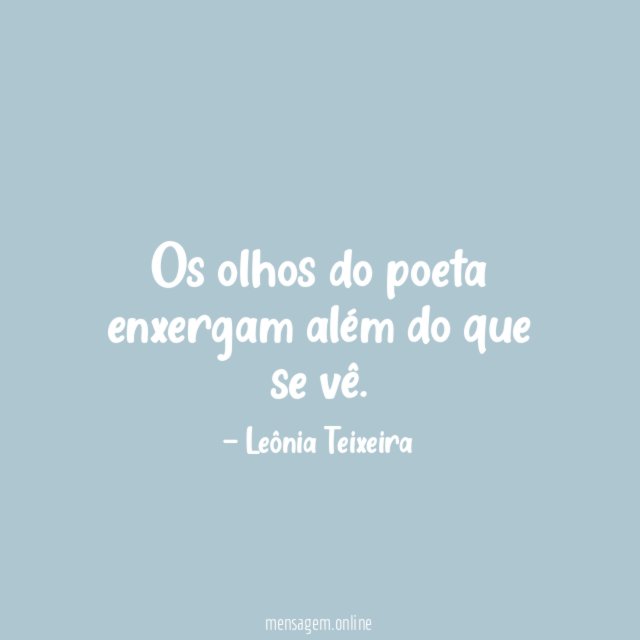 Os olhos do poeta enxergam além do que se vê