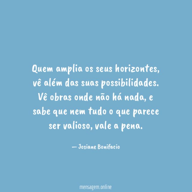 Quem amplia os seus horizontes