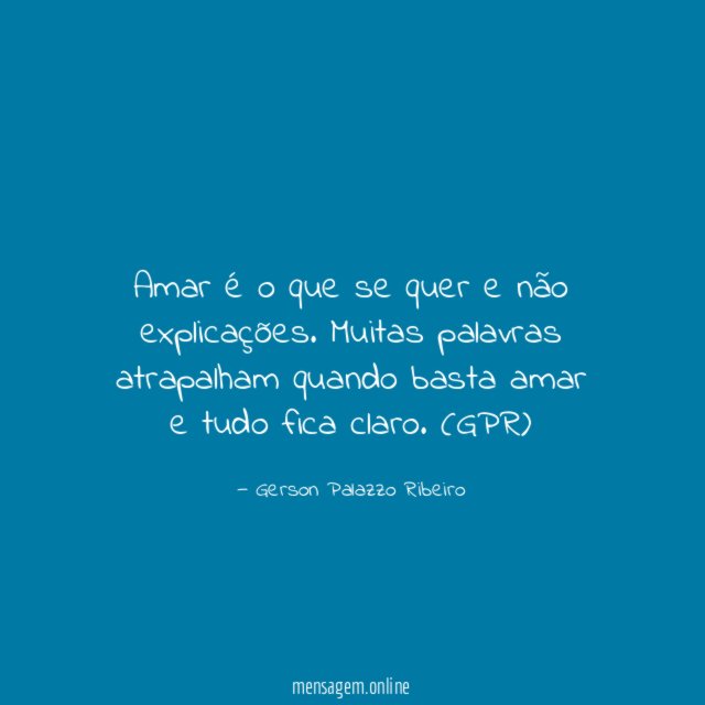 Amar é o que se quer e não explicações