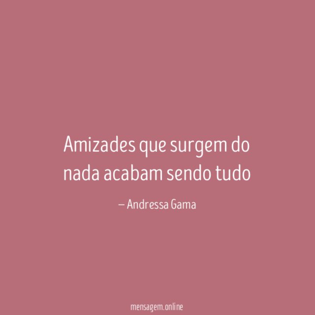 Amizades que surgem do nada acabam sendo tudo