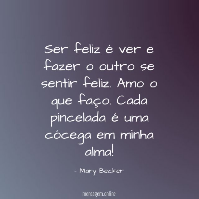 Ser feliz é ver e fazer o outro se sentir feliz