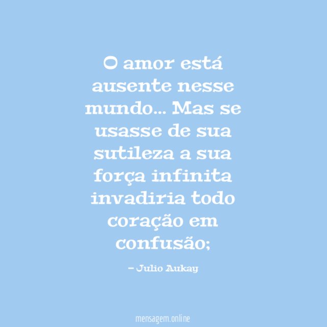 O amor está ausente nesse mundo