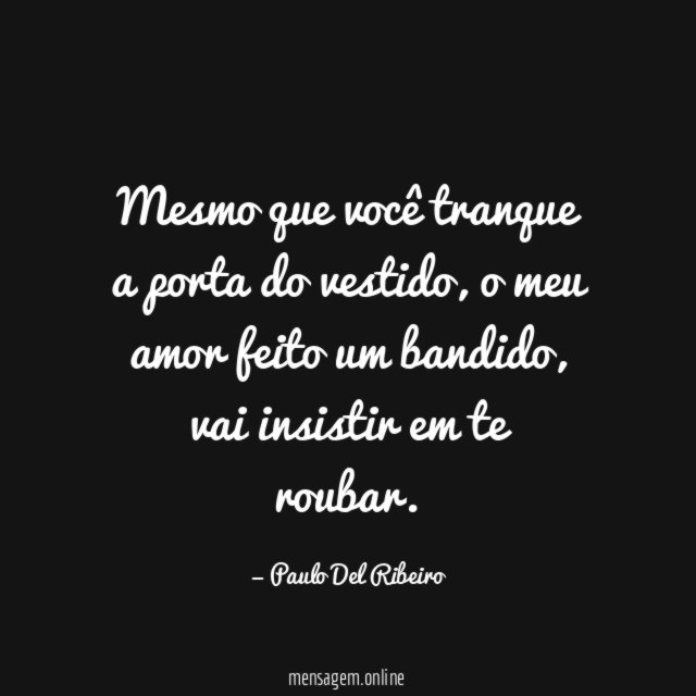Mesmo que você tranque a porta do vestido