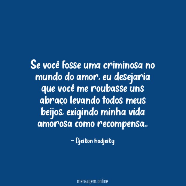 Se você fosse uma criminosa no mundo do amor