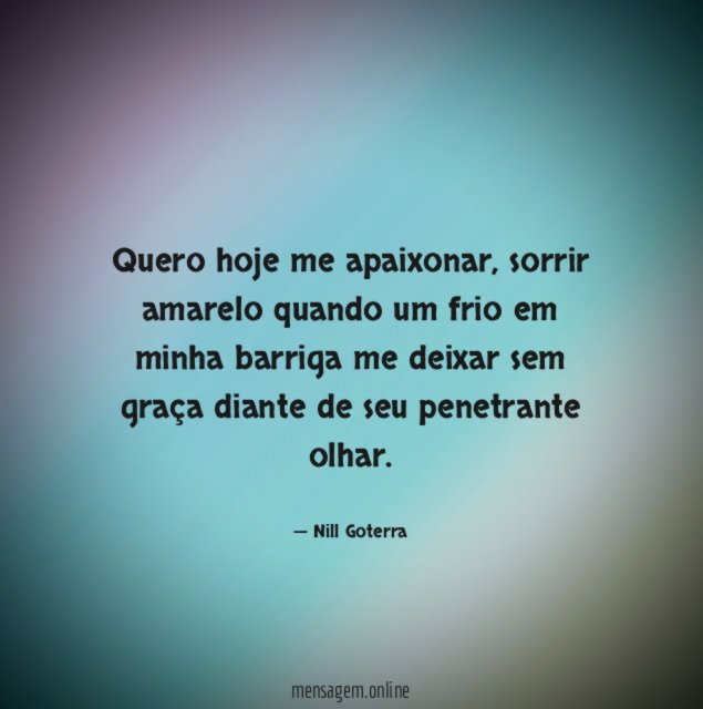 Quero hoje me apaixonar