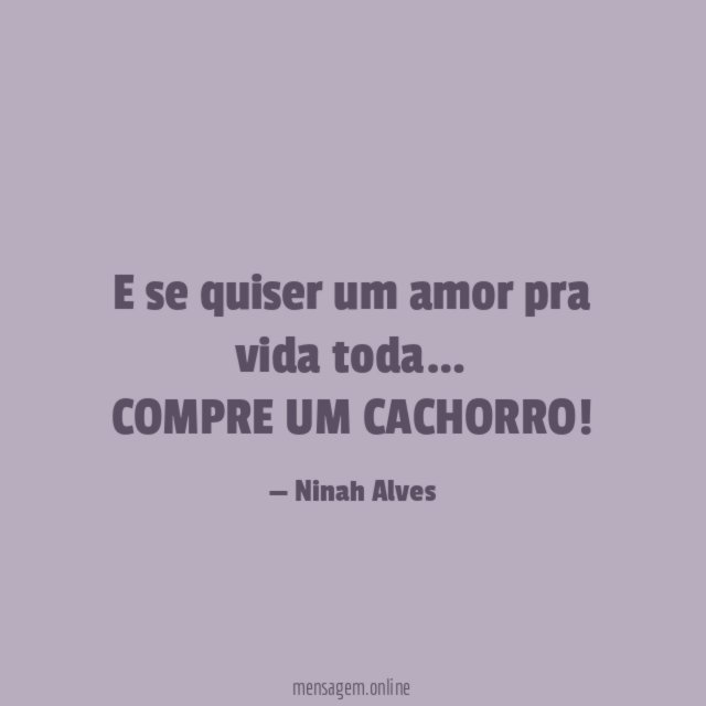 E se quiser um amor pra vida toda…