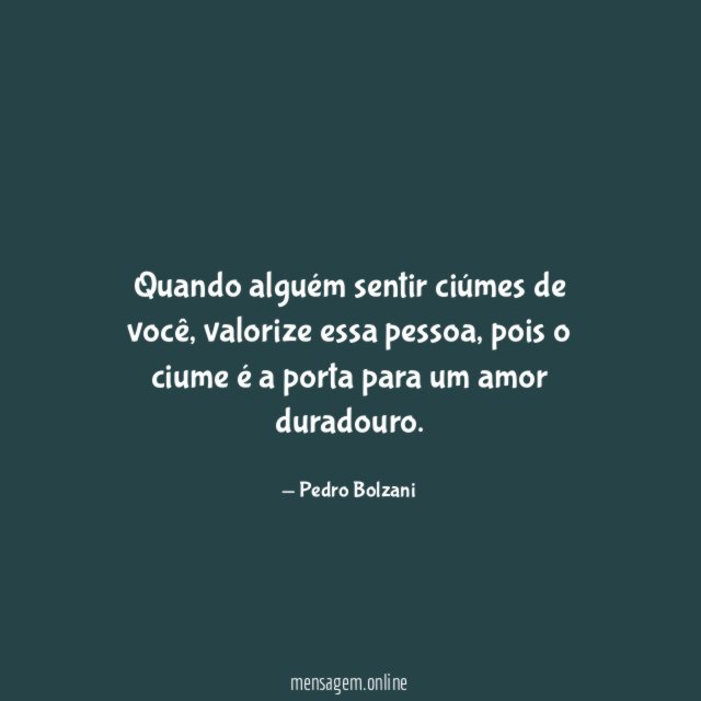 Quando alguém sentir ciúmes de você