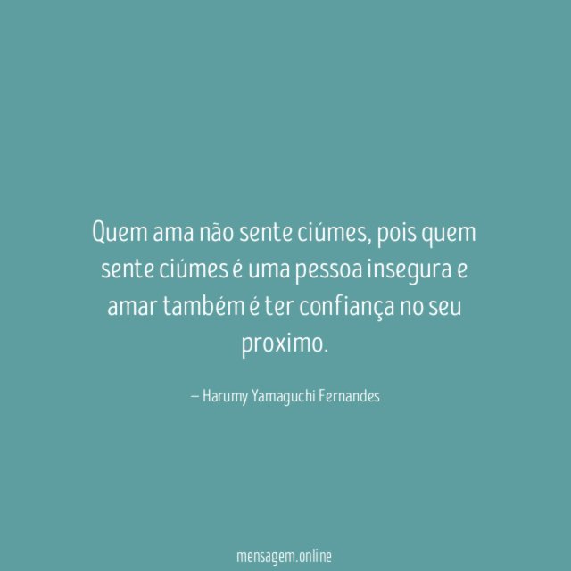 Quem ama não sente ciúmes