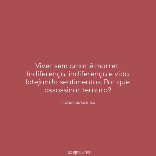 Viver sem amor é morrer