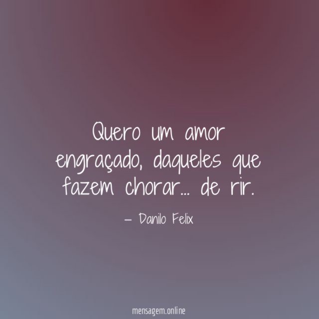 Quero um amor engraçado